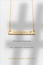 Empowered – Popular Feminism and Popular Misogyny