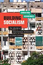 Building Socialism – The Afterlife of East German Architecture in Urban Vietnam