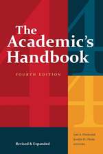 The Academic`s Handbook, Fourth Edition – Revised and Expanded