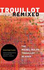 Trouillot Remixed – The Michel–Rolph Trouillot Reader