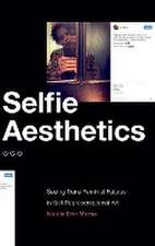 Selfie Aesthetics – Seeing Trans Feminist Futures in Self–Representational Art