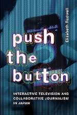 Push the Button – Interactive Television and Collaborative Journalism in Japan