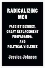 Radicalizing Men