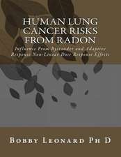 Human Lung Cancer Risks from Radon