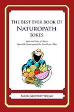 The Best Ever Book of Naturopath Jokes