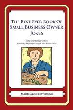 The Best Ever Book of Small Business Owner Jokes