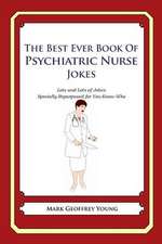 The Best Ever Book of Psychiatric Nurse Jokes