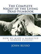 The Complete Night of the Living Dead Filmbook & Scrapbook