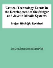 Critical Technology Events in the Development of the Stinger and Javelin Missile Systems