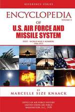 Encyclopedia of U.S. Air Force Aircraft and Missile Systems