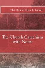 The Church Catechism with Notes