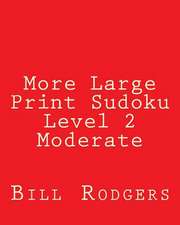 More Large Print Sudoku Level 2 Moderate