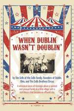 When Dublin Wasn't Doublin'