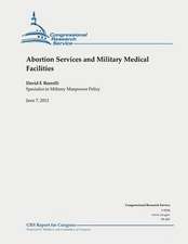 Abortion Services and Military Medical Facilities