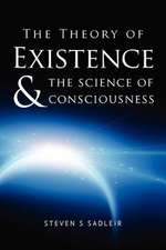 The Theory of Existence & the Science of Consciousness: An Eva Chronology