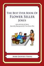 The Best Ever Book of Flower Seller Jokes