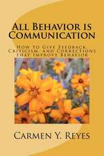 All Behavior Is Communication