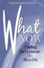 What Now? Finding the Confidence to Move on: Book One in the Affinity Series