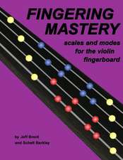 Fingering Mastery - Scales and Modes for the Violin Fingerboard