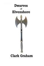 The Dwarves of Elvenshore