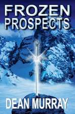 Frozen Prospects (the Guadel Chronicles Volume 1)