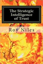 The Strategic Intelligence of Trust: Life, an Evolutionary Force of Nature