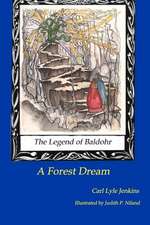 The Legend of Baldohr--A Forest Dream