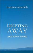 Drifting Away: And Other Poems