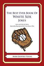 The Best Ever Book of White Sox Jokes