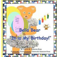 Bella Bear It Is My Birthday: Contemporary Poetry, Stories and Notes for Women with Texas and Louisiana Roots