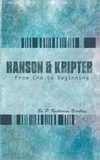 Hanson and Kripter: From End to Beginning