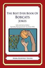 The Best Ever Book of Bobcats Jokes