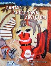 Santa's Ghost-Town Adveture: Thirty-Three Maxwell Men