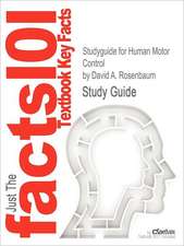 Studyguide for Human Motor Control by Rosenbaum, David A., ISBN 9780123742261