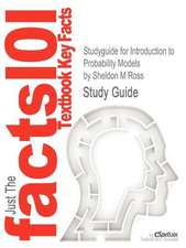 Studyguide for Introduction to Probability Models by Ross, Sheldon M, ISBN 9780123756862