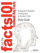 Studyguide for Biological Oceanography by Miller, Charles B., ISBN 9781444333015