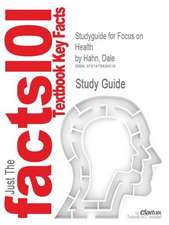 Studyguide for Focus on Health by Hahn, Dale, ISBN 9780073529738