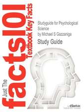 Studyguide for Psychological Science by Gazzaniga, Michael S, ISBN 9780393911572