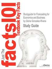 Studyguide for Forecasting for Economics and Business by Gonzalez-Rivera, Gloria, ISBN 9780131474932