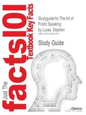 Studyguide for the Art of Public Speaking by Lucas, Stephen, ISBN 9780073406732