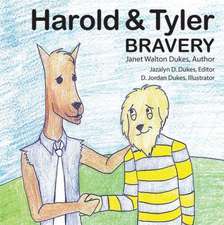 Harold & Tyler: Bravery