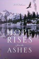 Hope Rises from the Ashes