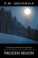 Frozen Moon: A Jenny-Dog and the Son of Light Novel