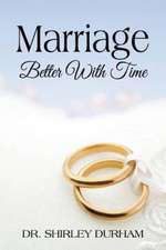 Marriage: Better with Time