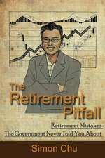 The Retirement Pitfall: Retirement Mistakes the Government Never Told You about