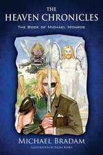 The Heaven Chronicles: The Book of Michael Monroe