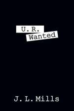 U. R. Wanted