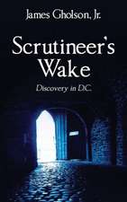 Scrutineer's Wake: Discovery in D.C.