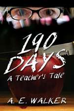 190 Days: A Teacher's Tale