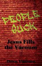 People Suck: Jesus Fills the Vacuum